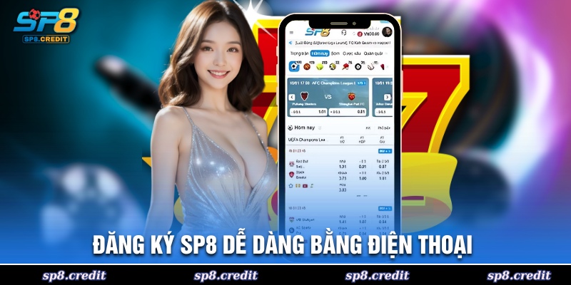 Đăng ký SP8 dễ dàng bằng số điện thoại