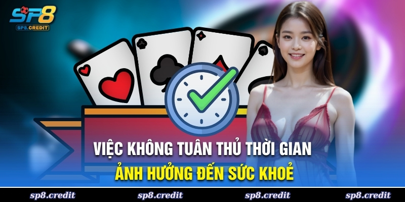 Việc không tuân thủ thời gian ảnh hưởng đến sức khỏe